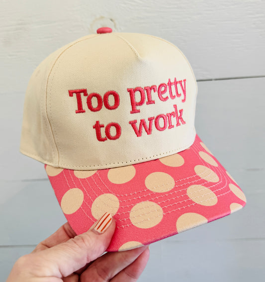Too Pretty to Work Hat (Pink)